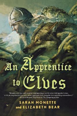 An Apprentice to Elves - Elizabeth Bear,Sarah Monette - cover