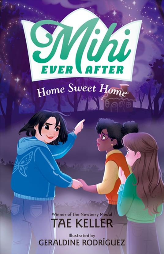 Mihi Ever After: Home Sweet Home - Tae Keller,Geraldine Rodríguez - ebook