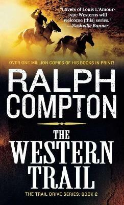 The Western Trail: The Trail Drive, Book 2 - Ralph Compton - cover