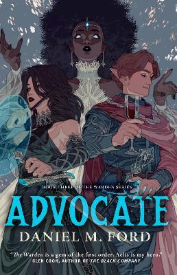 Advocate: Book Three of The Warden Series - Daniel M. Ford - cover