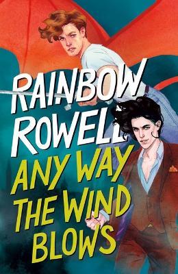 ANY WAY THE WIND BLOWS - RAINBOW ROWELL - cover