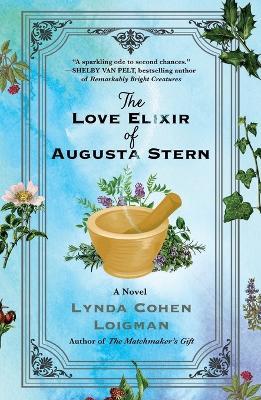 The Love Elixir of Augusta Stern - Lynda Cohen Loigman - cover