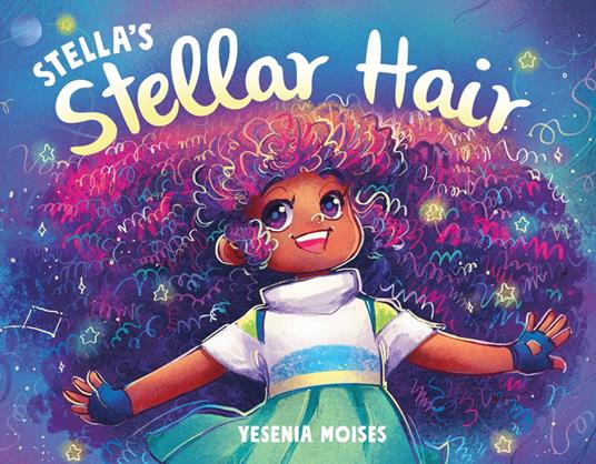 Stella's Stellar Hair - Yesenia Moises - ebook