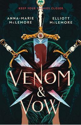 Venom & Vow - Anna-Marie McLemore,Elliott McLemore - cover