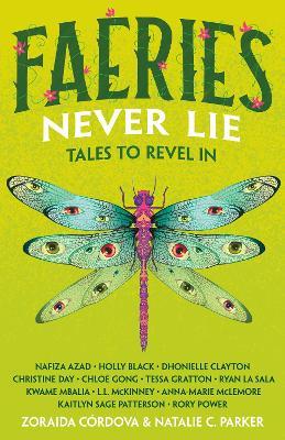Faeries Never Lie: Tales to Revel In - Edited by Zoraida Córdova and Natalie C. Parker - cover