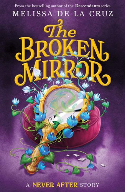 Never After: The Broken Mirror - Melissa De La Cruz - ebook
