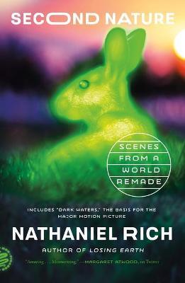 Second Nature: Scenes from a World Remade - Nathaniel Rich - cover