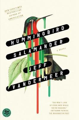 Hummingbird Salamander - Jeff VanderMeer - cover
