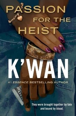 Passion for the Heist - K'wan - cover