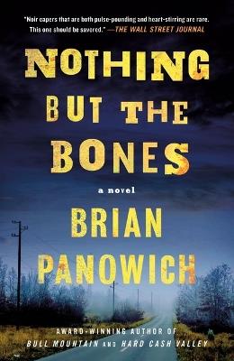 Nothing But the Bones - Brian Panowich - cover