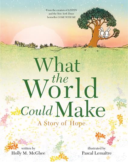 What the World Could Make - Holly M. McGhee,Pascal Lemaitre - ebook