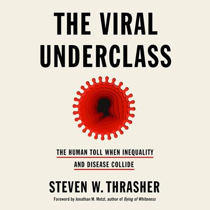 The Viral Underclass