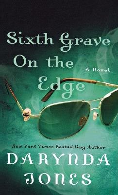 Sixth Grave on the Edge - Darynda Jones - cover