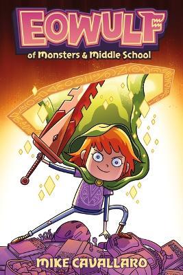 Eowulf: Of Monsters & Middle School - Mike Cavallaro - cover
