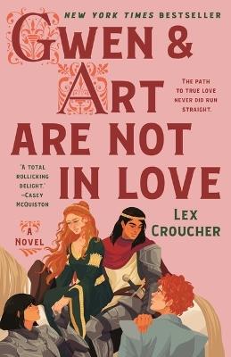 Gwen & Art Are Not in Love - Lex Croucher - cover