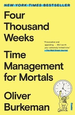 Four Thousand Weeks: Time Management for Mortals - Oliver Burkeman - cover