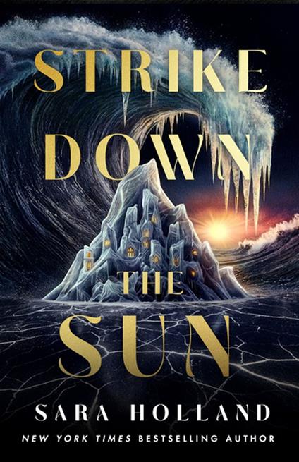 Strike Down the Sun - Sara Holland - ebook