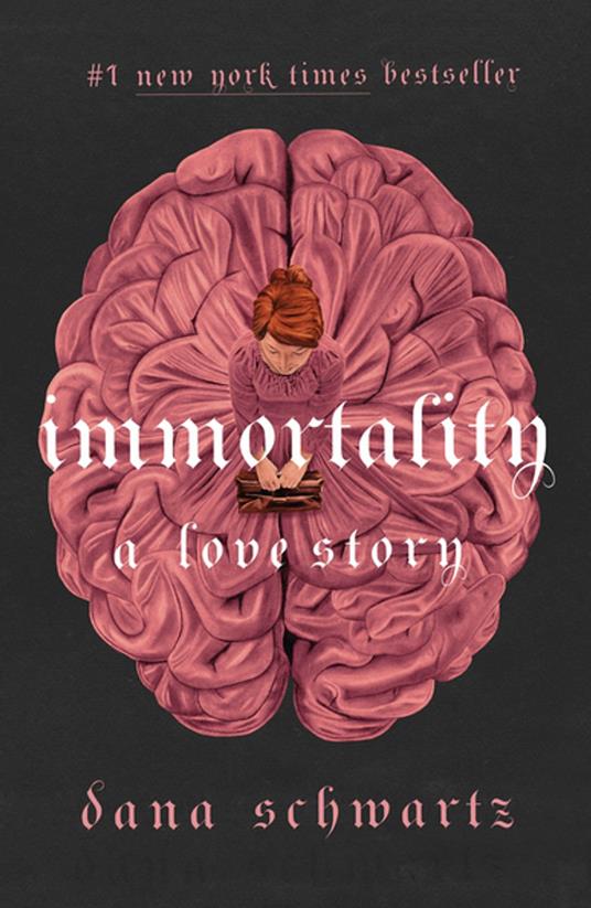 Immortality: A Love Story - Dana Schwartz - ebook