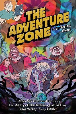 The Adventure Zone: The Suffering Game - Griffin McElroy,Written by Griffin McElroy, Clint McElroy, Justin McElroy, and Travis McElroy - cover