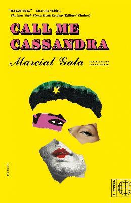 Call Me Cassandra: A Novel - Marcial Gala - cover