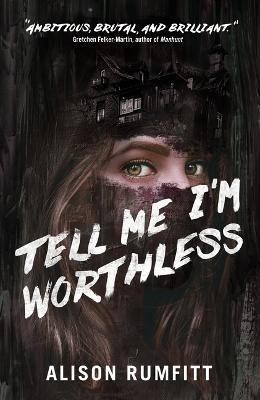 Tell Me I'm Worthless - Alison Rumfitt - cover