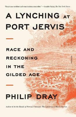 Lynching at Port Jervis - Philip Dray - cover