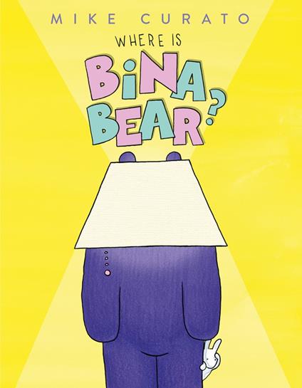 Where Is Bina Bear? - Mike Curato - ebook
