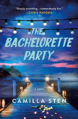 The Bachelorette Party: A Novel - Camilla Sten - cover