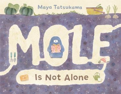 Mole Is Not Alone - Maya Tatsukawa - cover