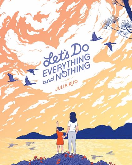 Let's Do Everything and Nothing - Julia Kuo - ebook