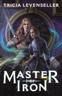 Master of Iron - Tricia Levenseller - cover