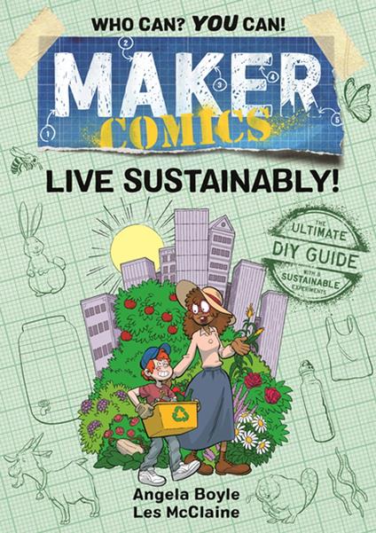 Maker Comics: Live Sustainably! - Angela Boyle,Les McClaine - ebook