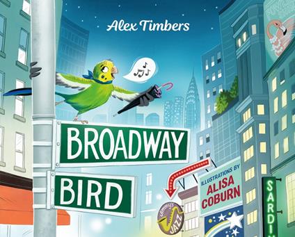 Broadway Bird - Alex Timbers,Alisa Coburn - ebook
