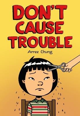 Don't Cause Trouble - Arree Chung - cover