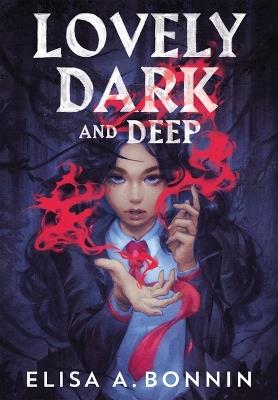 Lovely Dark and Deep - Elisa A. Bonnin - cover