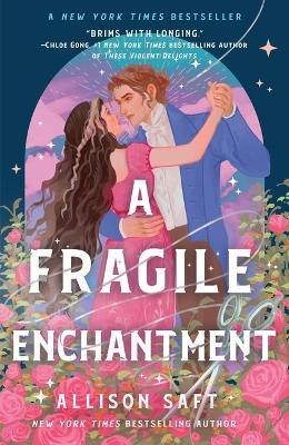 A Fragile Enchantment - Allison Saft - cover