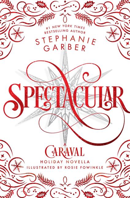 Spectacular - Stephanie Garber,Rosie Fowinkle - ebook