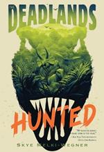 The Deadlands: Hunted