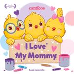 I Love My Mommy