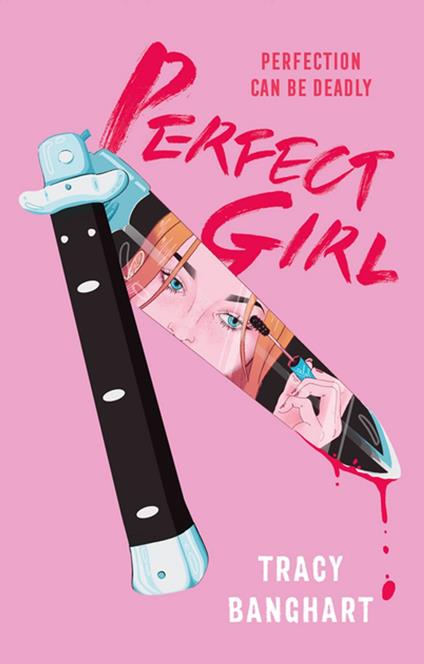 Perfect Girl - Tracy Banghart - ebook
