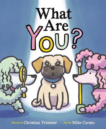 What Are You? - Christian Trimmer,Mike Curato - ebook
