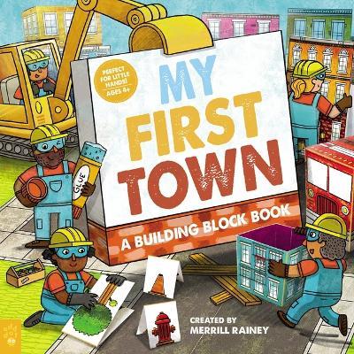 My First Town: A Building Block Book - Merrill Rainey - cover