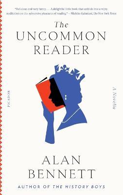 The Uncommon Reader: A Novella - Alan Bennett - cover