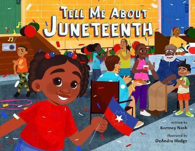 Tell Me about Juneteenth - Kortney Nash - cover