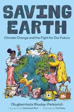 Saving Earth: Climate Change and the Fight for Our Future