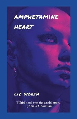Amphetamine Heart - Liz Worth - cover