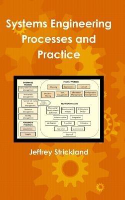 Systems Engineering Processes and Practice - President Jeffrey Strickland - cover