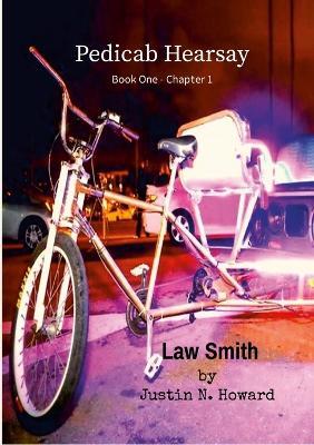 Pedicab Hearsay (Book One - Chapter 1) - Law Smith - Justin Howard - cover