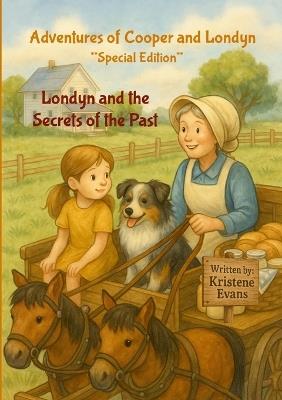 Adventures of Cooper and Londyn: Londyn and the Secrets of the Past - Kristene Evans - cover
