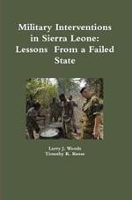 Military Interventions in Sierra Leone: Lessons  From a Failed State